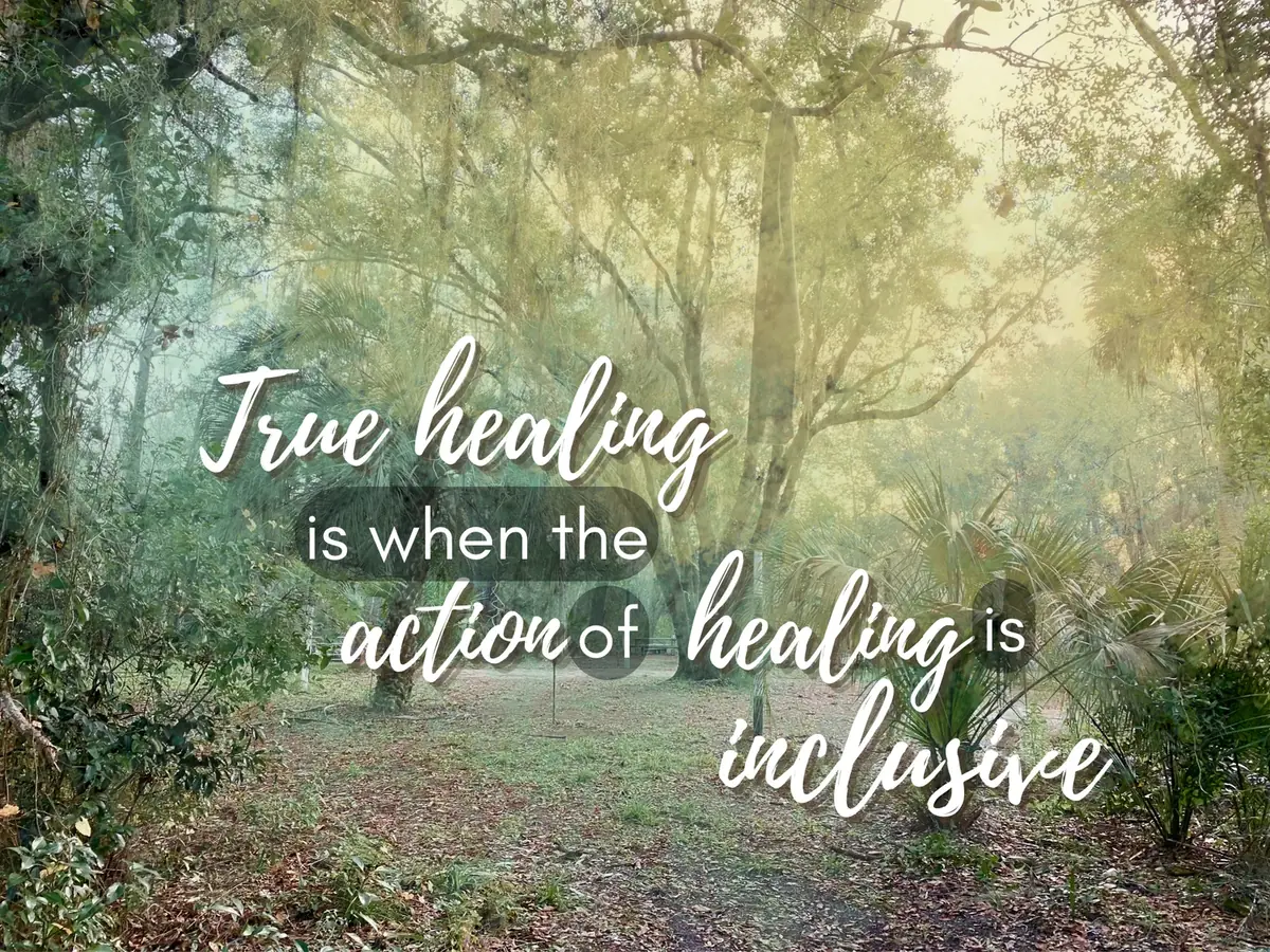 A misty oak forest. Text: “True healing is when the action of healing is inclusive.”